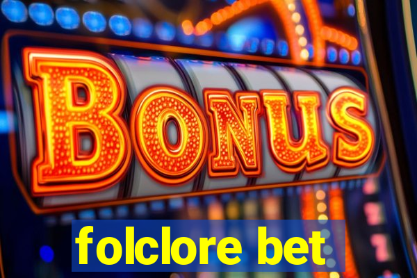 folclore bet